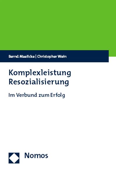 Resozialisierung und Systemischer Wandel, Bernd Maelicke, Christopher Wein